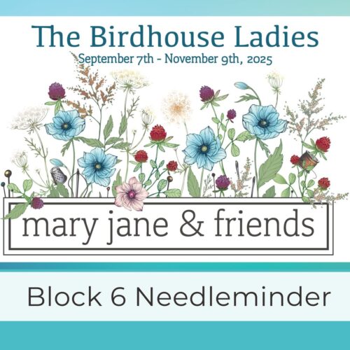 The Birdhouse Ladies Mystery Stitch-Along - Block 6 - Image 9